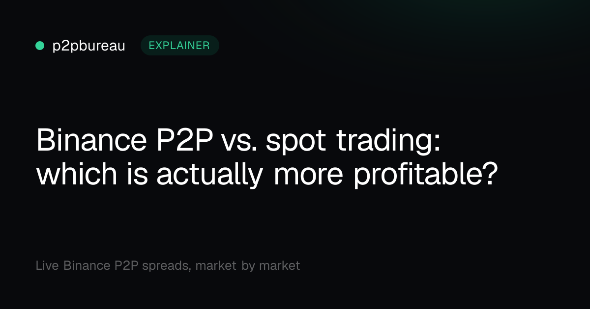 Binance P2P vs. spot trading: which is actually more profitable?